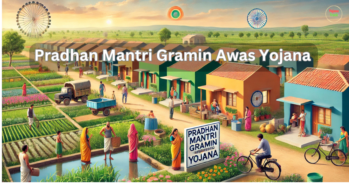 Pradhan Mantri Gramin Awas Yojana